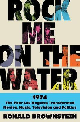 Rock Me on the Water(English, Hardcover, Brownstein Ronald)