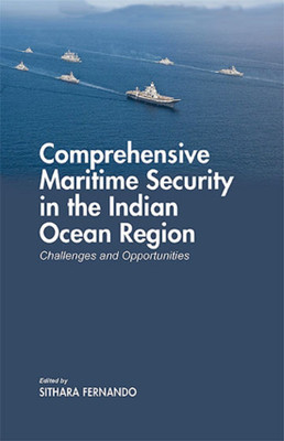 Comprehensive Maritime Security in The Indian Ocean Region(English, Hardcover, Fernando Sithara)