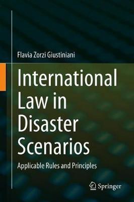 International Law in Disaster Scenarios(English, Hardcover, Zorzi Giustiniani Flavia)