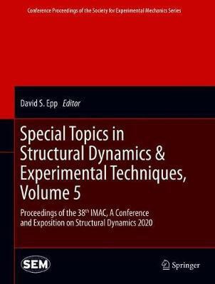 Special Topics in Structural Dynamics & Experimental Techniques, Volume 5(English, Hardcover, unknown)