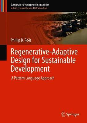 Regenerative-Adaptive Design for Sustainable Development(English, Hardcover, Rooes Phillip B.)