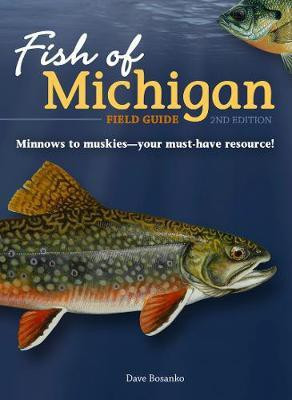 Fish of Michigan Field Guide(English, Paperback, Bosanko Dave)
