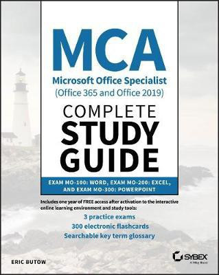 MCA Microsoft Office Specialist (Office 365 and Office 2019) Complete Study Guide(English, Paperback, Butow Eric)