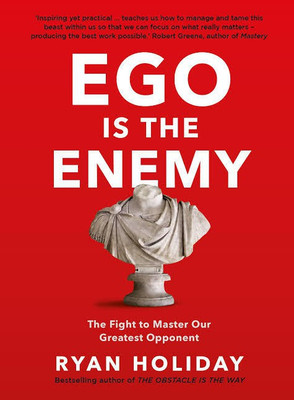 Ego Is The Enemy Book Of Ryan Holiday(Paperback, Ryan Holiday)