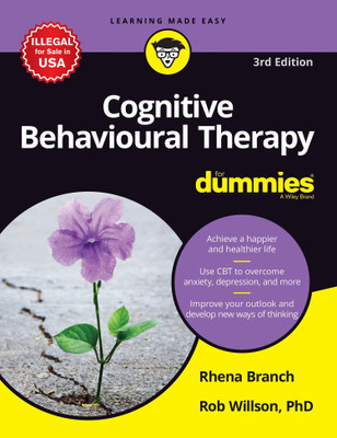 Cognitive Behavioural Therapy for Dummies 3 Edition(Paperback, Rob Willson, Rhena Branch)