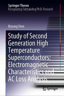 Study of Second Generation High Temperature Superconductors: Electromagnetic Characteristics and AC Loss Analysis(English, Hardcover, Shen Boyang)
