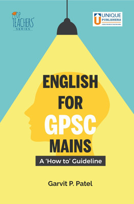 English for GPSC Mains A 'How to' Guideline(Paperback, Garvit P. Patel)