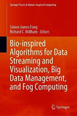 Bio-inspired Algorithms for Data Streaming and Visualization, Big Data Management, and Fog Computing(English, Hardcover, unknown)