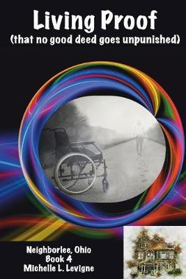 Living Proof (that no good deed goes unpunished)(English, Paperback, Levigne Michelle L)