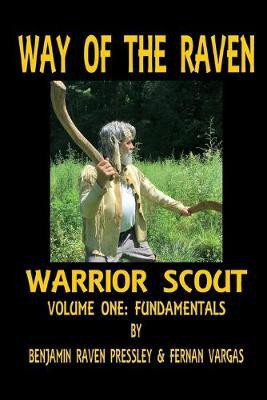 Way of the Raven Warrior Scout Volume One(English, Paperback, Vargas Fernan)