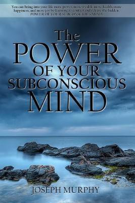 The Power of Your Subconscious Mind(English, Paperback, Murphy Joseph)