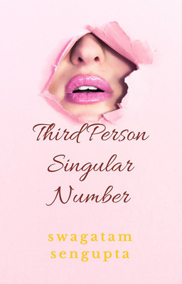 Third Person Singular Number(English, Paperback, Swagatam Sengupta)