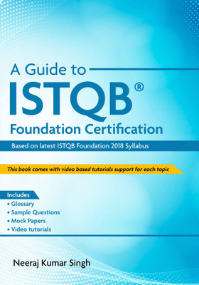 A Guide to ISTQB(R) Foundation Certification(English, Paperback, Singh Neeraj Kumar)