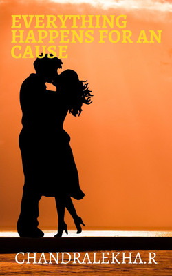 EVERYTHING HAPPENS FOR AN CAUSE(English, Paperback, Chandralekha . R)
