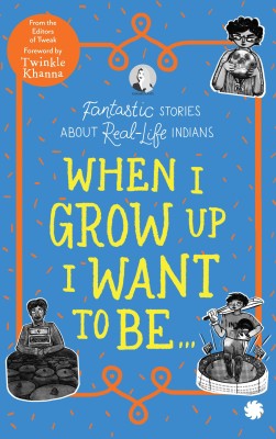 When I Grow Up I Want to Be . . .(English, Paperback, Books Tweak)