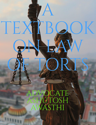 A TEXTBOOK ON LAW OF TORTS(English, Paperback, Advocate Ashutosh Awasthi)