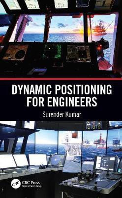 Dynamic Positioning for Engineers(English, Paperback, Kumar Surender)