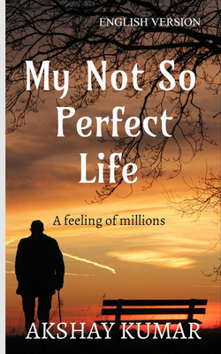 My Not So Perfect Life(English, Paperback, Akshay Kumar)