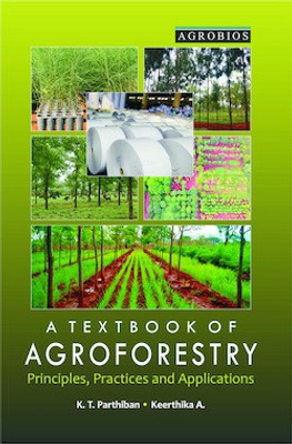 A Textbook Of Agroforestry: Principles, Practices And Applications(Paperback, K.T. PARTHIBAN)