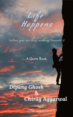Life Happens(English, Paperback, Dipang Ghosh)