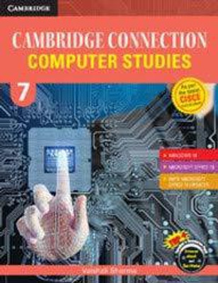 Cambridge Connection: Computer Studies for ICSE Schools Student Book 7(Paperback, Somnath Chowdhury Vaishali Sharma)