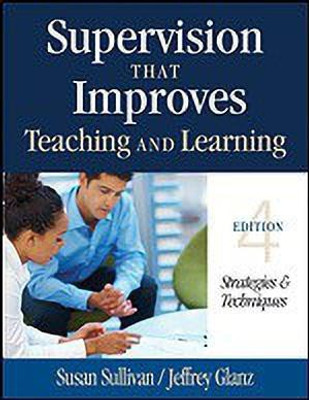Supervision That Improves Teaching and Learning(English, Paperback, Sullivan Susan S.)