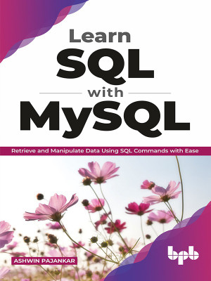 Learn SQL with MySQL(English, Paperback, Pajankar Ashwin)