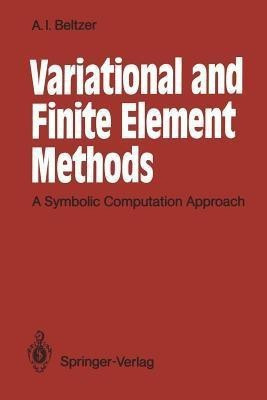 Variational and Finite Element Methods(English, Paperback, Beltzer Abraham I.)