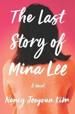 The Last Story of Mina Lee(English, Paperback, Kim Nancy Jooyoun)
