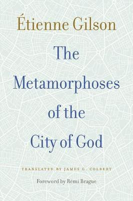 The Metamorphoses of the City of God(English, Paperback, Gilson Etienne)