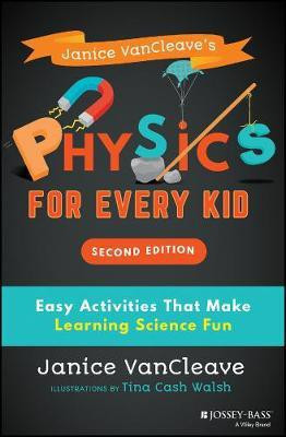 Janice VanCleave's Physics for Every Kid(English, Paperback, VanCleave Janice)