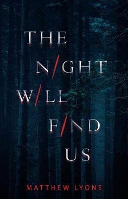 The Night Will Find Us(English, Hardcover, Lyons Matthew)