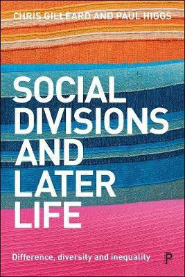 Social Divisions and Later Life(English, Hardcover, Gilleard Chris)