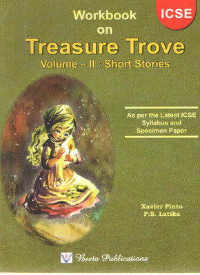 Treasure Trove Short Stories Icse Work Book(Paperback, XAVIER PINTO & P.S LATIKA)
