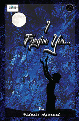 I forgive you(Paperback, Vidushi Agarwal)