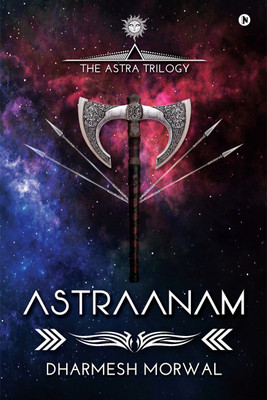 Astraanam  - The Astra Trilogy - Book 1(English, Paperback, Dharmesh Morwal)