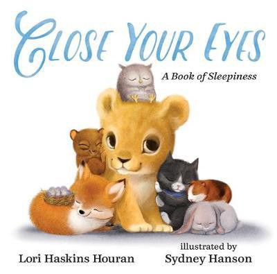 Close Your Eyes(English, Hardcover, Houran Lori Haskins)
