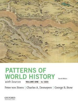 Patterns of World History, Volume One: To 1600, with Sources(English, Paperback, Von Sivers Peter)