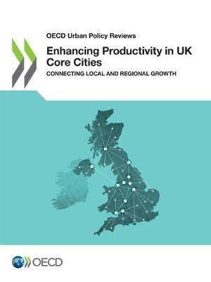 Enhancing productivity in UK core cities(English, Paperback, Organisation for Economic Co-operation, Development)