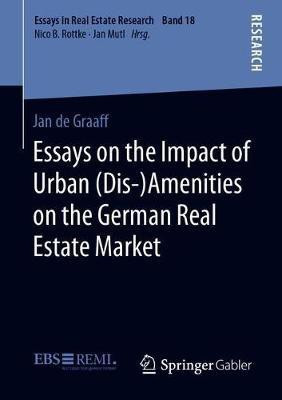 Essays on the Impact of Urban (Dis-)Amenities on the German Real Estate Market(English, Paperback, de Graaff Jan)