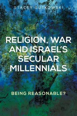 Religion, War and Israel's Secular Millennials(English, Hardcover, Gutkowski Stacey)