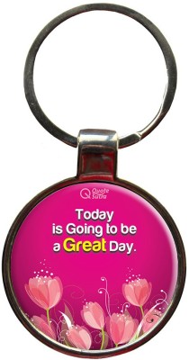 

QuoteSutra Today Is Going To Be A Great Day Metal Key Chain