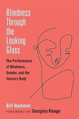 Blindness Through the Looking Glass(English, Paperback, Hammer Gili)