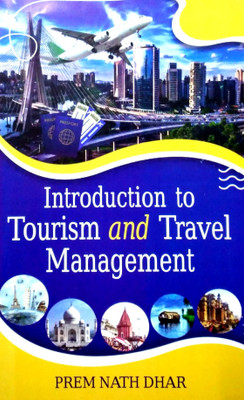 Introduction to Tourism and Travel Management(Hardcover, Prem Nath Dhar)