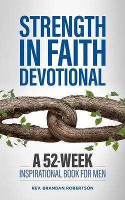 Strength in Faith Devotional(English, Paperback, Robertson Brandan)