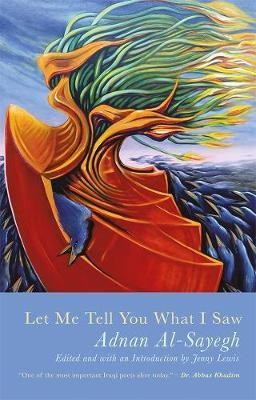 Let Me Tell You What I Saw(English, Paperback, Al-Sayegh Adnan)