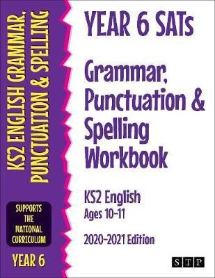 Year 6 SATs Grammar, Punctuation and Spelling Workbook KS2 English Ages 10-11(English, Paperback, STP Books)