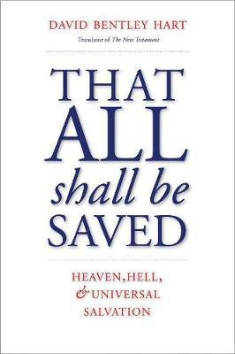 That All Shall Be Saved(English, Hardcover, Hart David Bentley)
