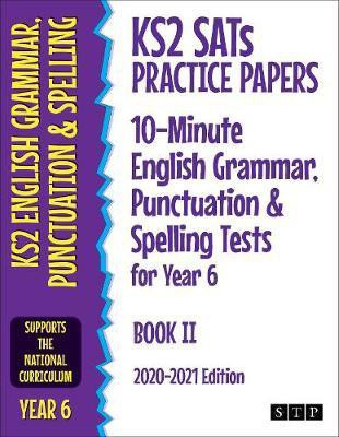 KS2 SATs Practice Papers 10-Minute English Grammar, Punctuation and Spelling Tests for Year 6(English, Paperback, STP Books)