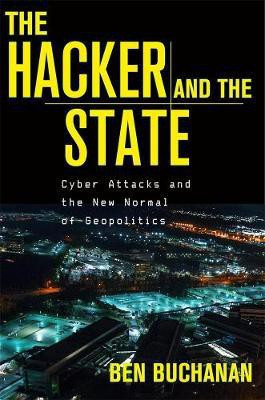 The Hacker and the State(English, Hardcover, Buchanan Ben)